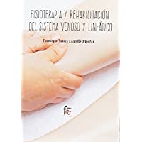 Fisioterapia y rehabilitación del sistema venoso y linfático (CIENCIAS SANITARIAS)